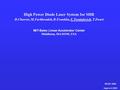 PESP-2002 Sept.4-6 2002 High Power Diode Laser System for SHR D.Cheever, M.Farkhondeh, B.Franklin, E.Tsentalovich, T.Zwart MIT-Bates Linear Accelerator.