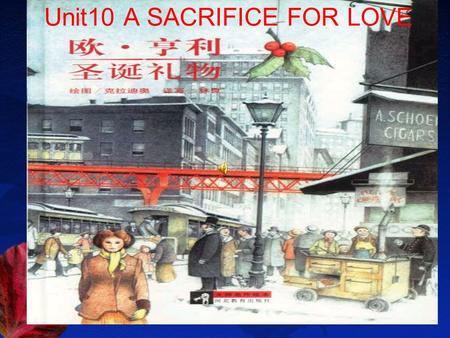 Unit10 A SACRIFICE FOR LOVE Step1. Warming up 1. 老师叫我们一次两人去他办公室.(at a time) 2. 这是一个我们难以处理的问题.(attend to) 3. 如果我们现在努力学习, 将来就可以走得 远.(go far) 4. 整理你的课桌.