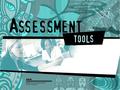 Assessment tools that help teachers and students see more clearly what quality looks like identify bases for students to build on and areas in which to.