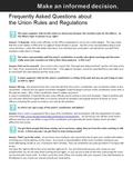 Frequently Asked Questions about the Union Rules and Regulations The union organizer told me this union is a democracy because the members vote for the.