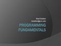 Neal Stublen Computer Memory (Simplified)  Remember, all programming decisions came down to a true or false evaluation  Consider.