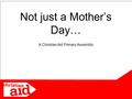 Not just a Mother’s Day… A Christian Aid Primary Assembly.