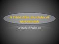 A Study of Psalm 110. Moses records the blessing of Melchizedek upon Abraham (Gen. 14:17-20) Jesus refers to David’s psalm (Mt. 22:41-46; Mk. 12:35-37;