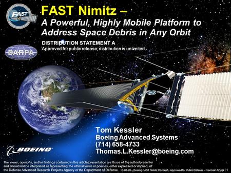 Copyright © 2009 Boeing. All rights reserved. Integrated Defense Systems Phantom Works FAST Nimitz – A Powerful, Highly Mobile Platform to Address Space.