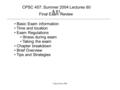 Craig Schock, 2004 Basic Exam information Time and location Exam Regulations Illness during exam Taking the exam Chapter breakdown Brief Overview Tips.