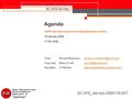 SC ATE Ad-Hoc Agenda 3GPP2 SC Advanced Technology Evolution Ad-Hoc 16 January 2006 17:00-19:00 ChairRichard