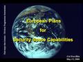 1 Etat-major des Armées - Division Programmes Interarmées European Plans for Security Space Capabilities 1 Collective security in space - 15&16 May 2006.