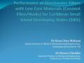 Dr Kiran Tota-Maharaj Senior Lecturer in Water & Environmental Engineering, University of Greenwich, UK Dr Denver Cheddie Associate Professor in Mechanical.