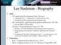 Lee Nackman - Biography IBM –VP, Application Development Tools (’00-now) Compilers (C/C++, Fortran, PL/1, Cobol) and Java JITs Enterprise and Web application.