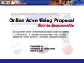 Presented to: Presented by: Janet Forrai March 1, 2004 The combined power of the most successful television station in Cleveland… & the opportunity to.