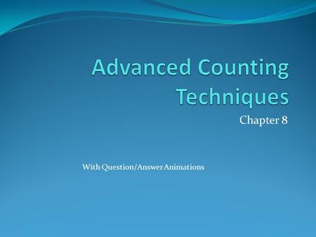 Chapter 8 With Question/Answer Animations. Chapter Summary Applications of Recurrence Relations Solving Linear Recurrence Relations Homogeneous Recurrence.