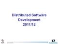 12016-06-03 Distributed Software Development 2011/12.