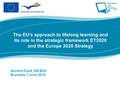 Gordon Clark,DG EAC Brussels, 1 June 2010 The EU’s approach to lifelong learning and its role in the strategic framework ET2020 and the Europe 2020 Strategy.