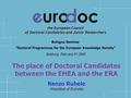 the European Council of Doctoral Candidates and Junior Researchers Renzo Rubele President of Eurodoc Bologna Seminar “Doctoral Programmes for the European.