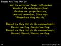 Blessed Are They That Do Hear the words our Savior hath spoken, Words of life unfailing and true; Careless one, prayer-less one, bear and remember, Jesus.