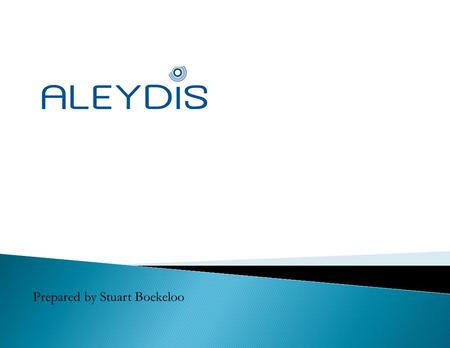 Prepared by Stuart Boekeloo. Aleydis Centers LLC has the mission of increasing access to care while decreasing costs for certain segments of the population.