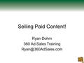 Selling Paid Content! Ryan Dohrn 360 Ad Sales Training