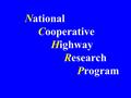 National Cooperative Highway Research Program. Superpave Mixture and Aggregate Expert Task Group Las Vegas, Nevada 16 – 18 September 2003.