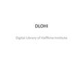 DLOHI Digital Library of Haffkine Institute. DISCLAIMER This Digital Collection is developed and maintained purely and solely for the purpose of preservation.