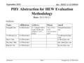 Submission doc.: IEEE 11-13/1059r0 September 2013 Dongguk Lim, LG ElectronicsSlide 1 PHY Abstraction for HEW Evaluation Methodology Date: 2013-09-11 Authors: