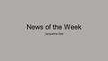 News of the Week Jacqueline Dell. IPV Intimate Partner Violence; describes physical, sexual, or psychological harm by a current or former partner or spouse.