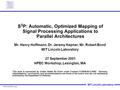 MIT Lincoln Laboratory 010927-S3p-HPEC-jvk.ppt S 3 P: Automatic, Optimized Mapping of Signal Processing Applications to Parallel Architectures Mr. Henry.