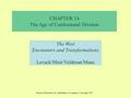 CHAPTER 14 The Age of Confessional Division The West Encounters and Transformations Levack/Muir/Veldman/Maas Pearson Education, Inc. publishing as Longman,