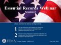 Join the conference call by dialing the conference number in your Invitation or Reminder Emails. Please put your phone on mute. Please stand by! The webinar.