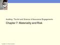 Auditing: The Art and Science of Assurance Engagements Chapter 7: Materiality and Risk Copyright © 2011 Pearson Canada Inc.