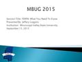 Session Title: FERPA: What You Need To Know Presented By: Jeffery Loggins Institution: Mississippi Valley State University September 15, 2015.