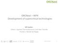 Www.orcnext.be ORCNext – WP4 Development of supercritical technologies WP-leader: UGent– Applied Thermodynamics and Heat Transfer Prof.dr.ir. Michel De.