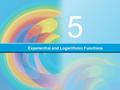 Exponential and Logarithmic Functions 5. 5.5 Exponential and Logarithmic Equations: Problem Solving EXPONENTIAL AND LOGARITHMIC FUNCTIONS Objectives Solve.