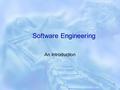 1 Software Engineering An Introduction. 2 Software Engineering  Software Engineering is the study of activities related to the development of a software.