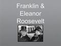 Franklin & Eleanor Roosevelt. What state were both born in?