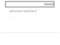READING Unit 22, Unit 23, Unit 24, Unit 25. Homework 4 Unit 19, problem 5, problem 7 Unit 20, problem 6, problem 9 Unit 21, problem 9 Unit 22, problem.