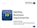 Www.peppol.eu PEPPOL is an EU co-funded project CIP-ICT PSP-2007 No 224974 PEPPOL Business requiremernts Jostein Frømyr Transport Infrastructure Agreement.