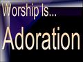 “The first element in worship is adoration.” ~ H.H. Rowley “The first element in worship is adoration.” ~ H.H. Rowley.