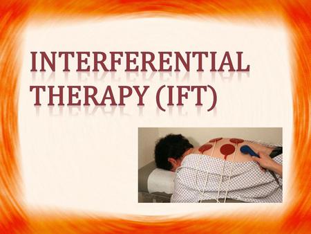 Interferential therapy (IFT)