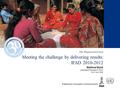 Meeting the challenge by delivering results: IFAD 2010-2012 Matthew Wyatt Assistant President, EAD 22-23 April 2008 8th Replenishment.