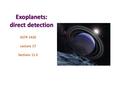 Exoplanets: direct detection ASTR 1420 Lecture 17 Sections 11.2.