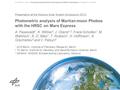 Photometric analysis of Martian moon Phobos with the HRSC on Mars Express A. Pasewaldt 1, K. Willner 2, J. Oberst 1,2, Frank Scholten 1, M. Wählisch 1,