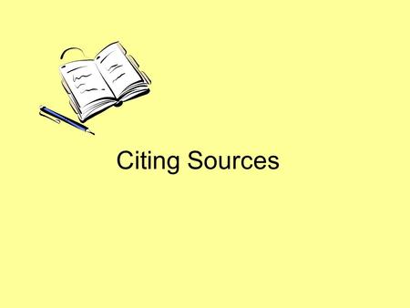 Citing Sources. No research paper is complete without a list of the materials from which you have borrowed ideas, facts, opinions, or quotations. You.