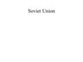 Soviet Union. Five Year Plans First Five Year Plan—1928-1932 focused on collectivization and heavy industry Second Five Year Plan—1933-1937 continued.