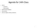 1 Agenda for 14th Class Admin – Handouts – Name plates Midsemester feedback Class actions Intro to subject matter jurisdiction.