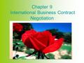 Chapter 9 International Business Contract Negotiation.