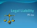 PE 254. Negligence The legal claim that a person failed to act as a reasonable and prudent person should, thereby resulting in injury to another person.