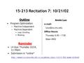 15-213 Recitation 7: 10/21/02 Outline Program Optimization –Machine Independent –Machine Dependent Loop Unrolling Blocking Annie Luo