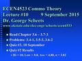 ECEN4523 Commo Theory Lecture #10 9 September 2015 Dr. George Scheets www.okstate.edu/elec-engr/scheets/ecen4533 n Read Chapter 3.6 – 3.7-3 n Problems: