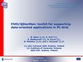 Polish Infrastructure for Supporting Computational Science in the European Research Space FiVO/QStorMan: toolkit for supporting data-oriented applications.