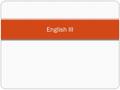 English III. Leader: Good afternoon, Pumas. Please compose yourselves for prayer by taking a comfortable position in your chairs. Leader: Ad Majorem...